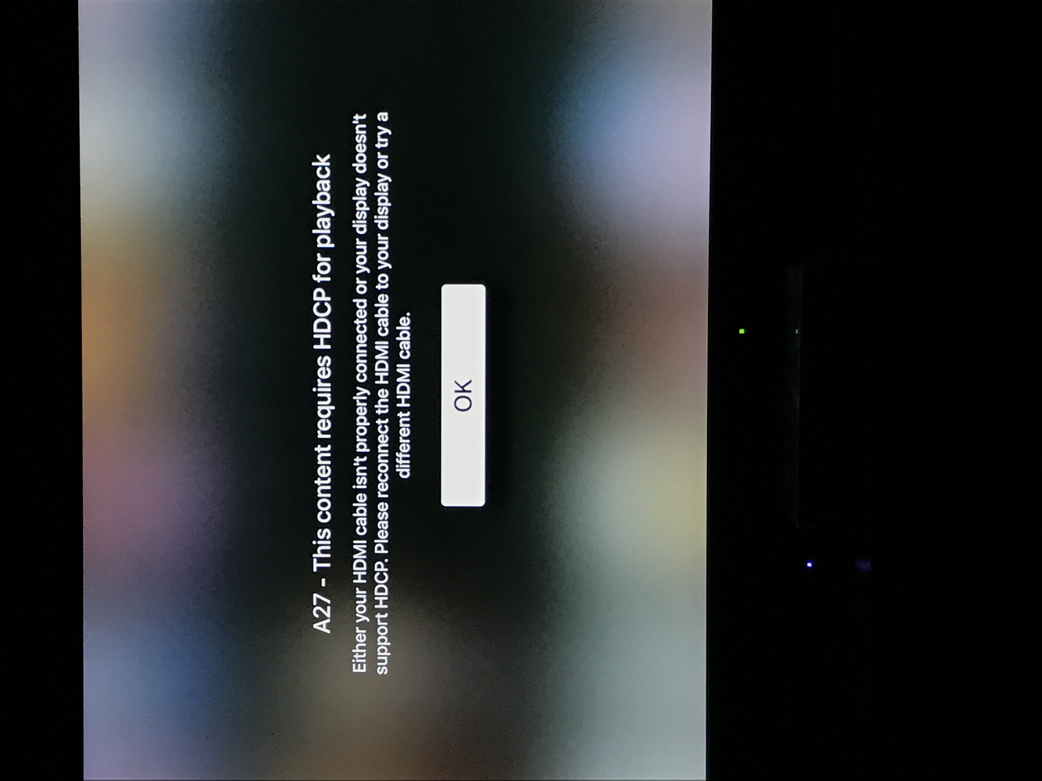 My Apple TV keeps up with A27 HDCP… -