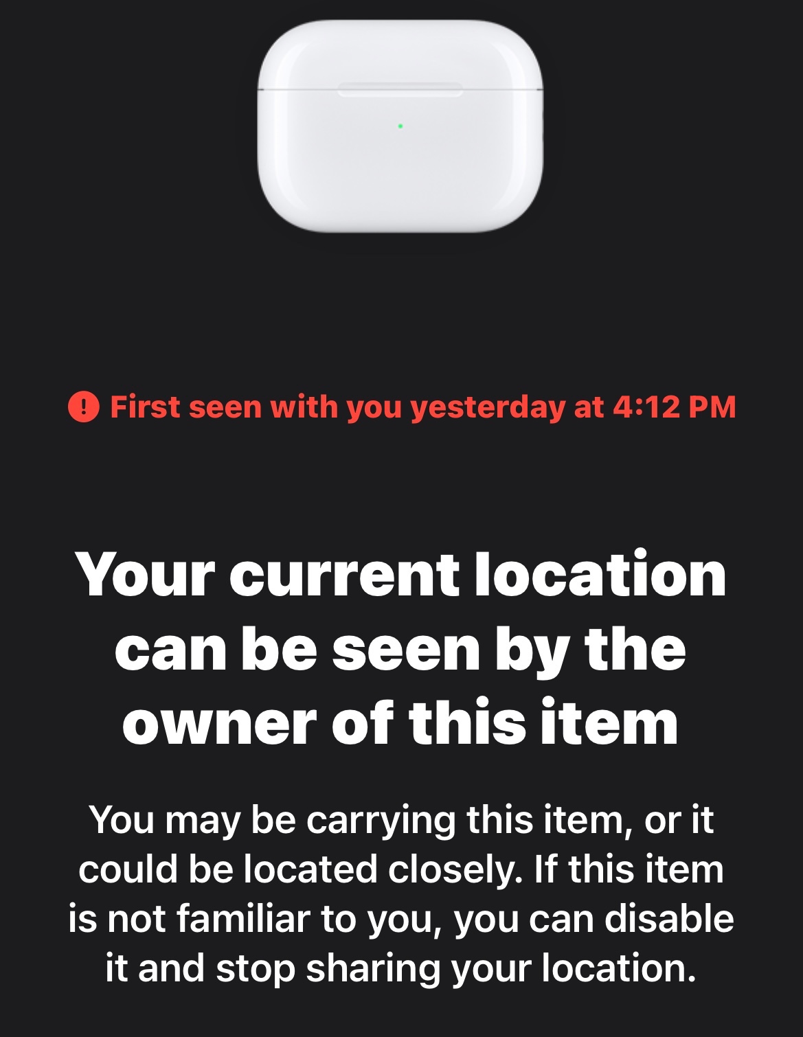 What to do if you get an alert that an AirTag, Find My network accessory,  or set of AirPods is with you - Apple Support